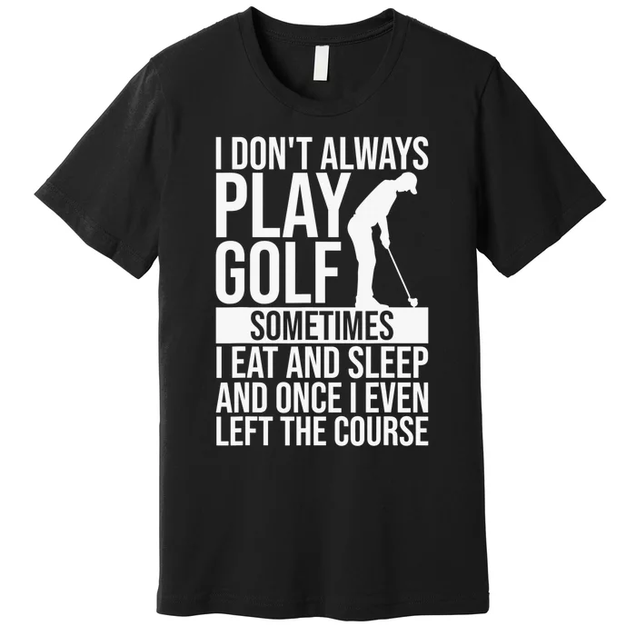 Golf Putter Par Golfer Birdie Golfing Bogey Eagle Gift Premium T-Shirt