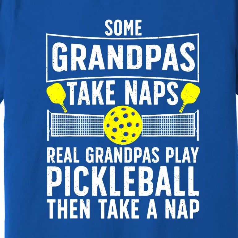 Grandpa Play Pickleball Then Take Snap Sport Pickleball Player Gift Premium T-Shirt