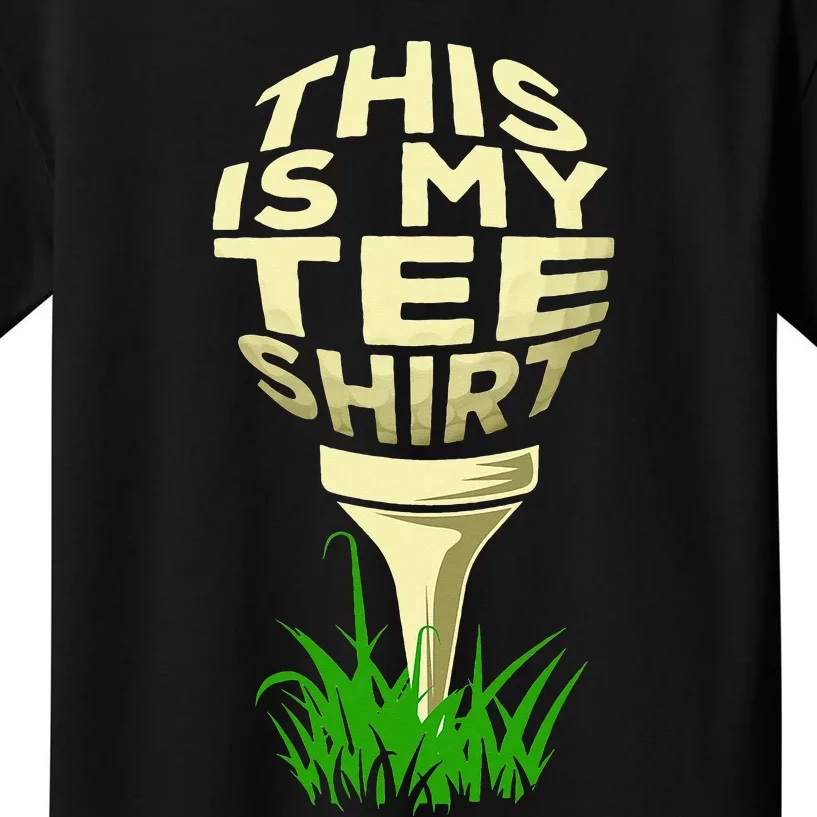 Golf Player quotes This Is My Tee Golfing Lover Kids T-Shirt