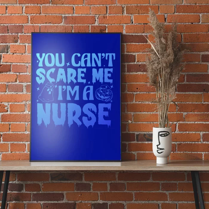 Ghost Pumpkin Spooky Halloween You Cant Scare Me Im A Nurse Gift Poster