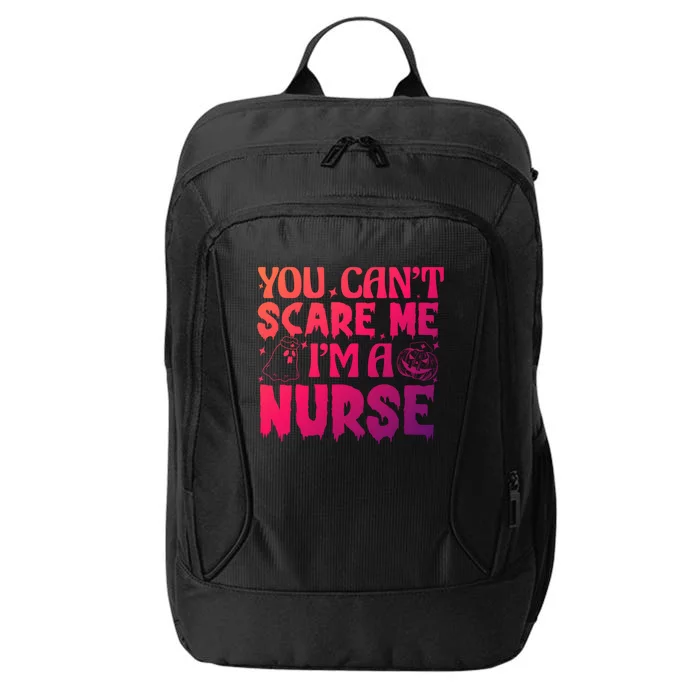 Ghost Pumpkin Spooky Halloween You Cant Scare Me Im A Nurse Gift City Backpack