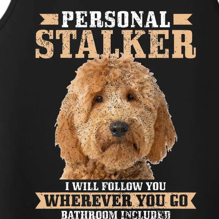 Goldendoodle Personal Stalker Funny Golden Doodle Mom Performance Tank