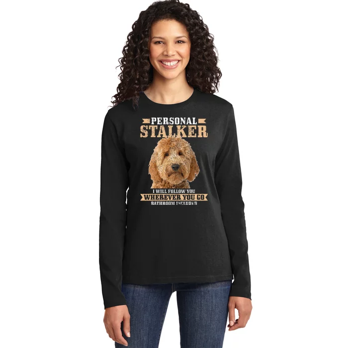 Goldendoodle Personal Stalker Funny Golden Doodle Mom Ladies Long Sleeve Shirt