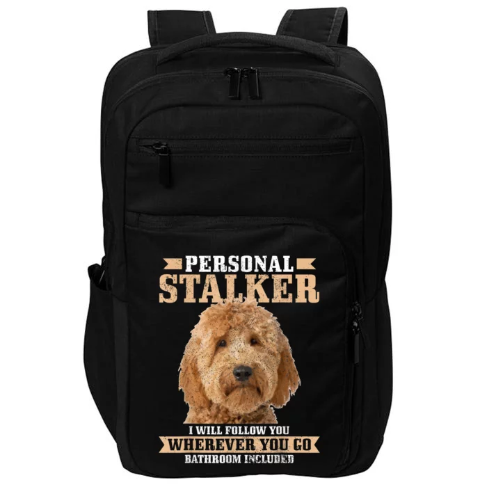 Goldendoodle Personal Stalker Funny Golden Doodle Mom Impact Tech Backpack