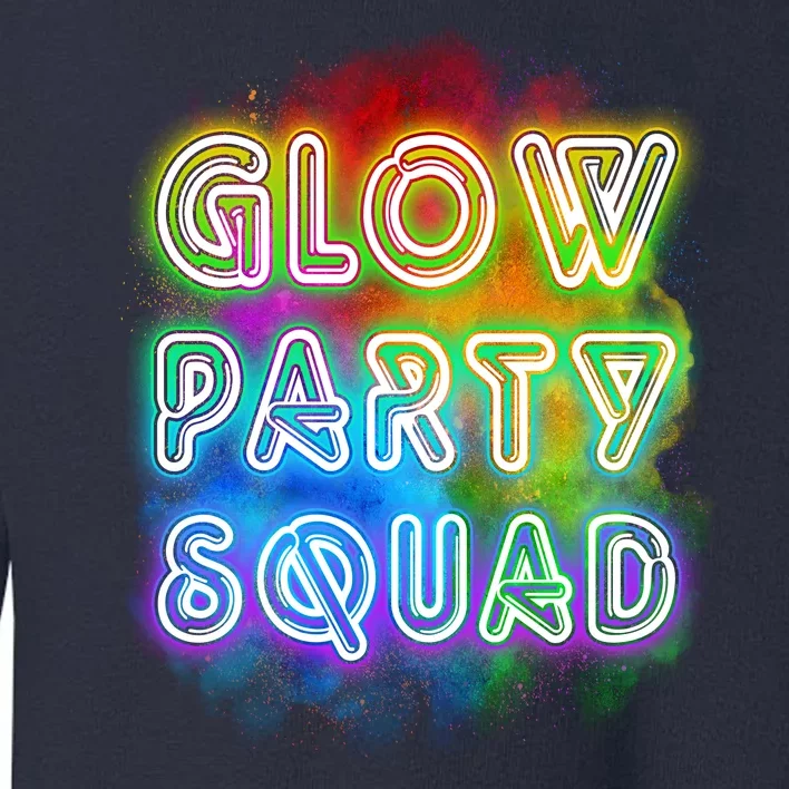 Glow Party Squad Toddler Sweatshirt