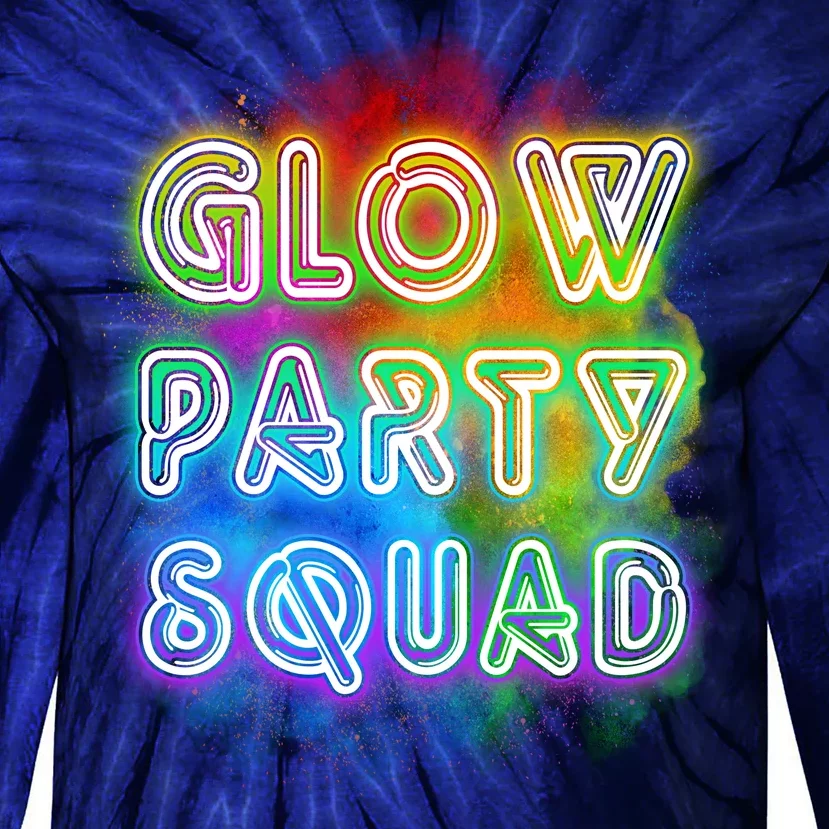 Glow Party Squad Tie-Dye Long Sleeve Shirt