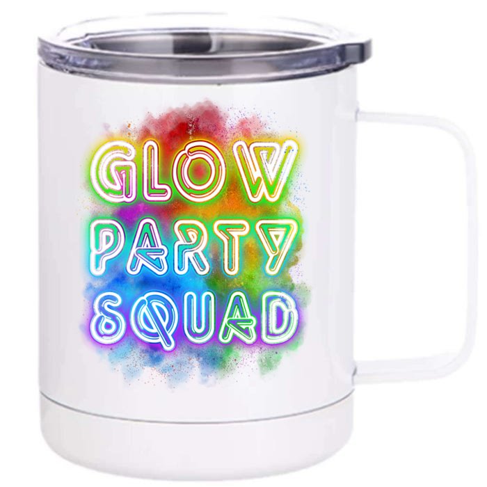 Glow Party Squad Front & Back 12oz Stainless Steel Tumbler Cup