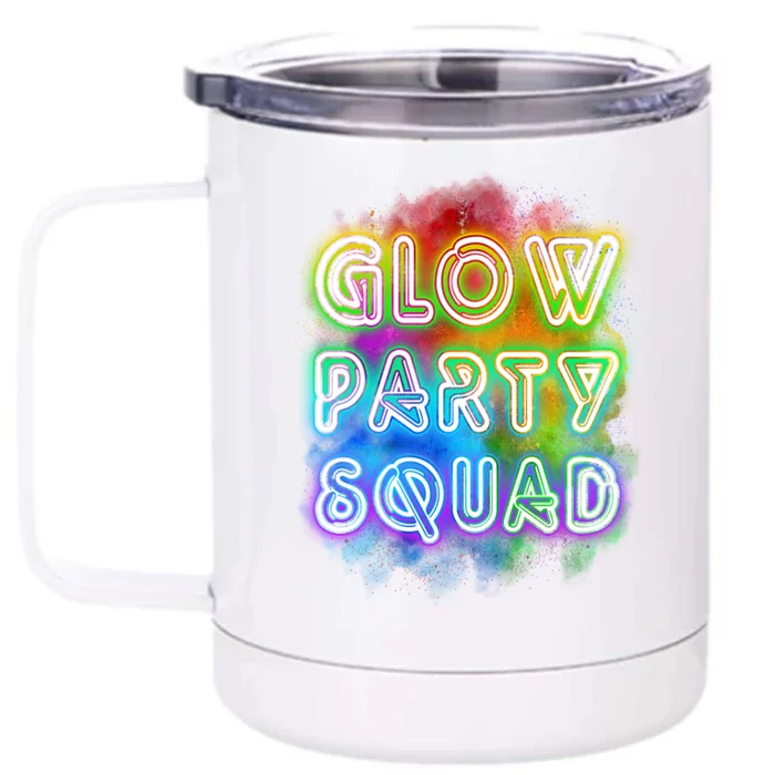 Glow Party Squad Front & Back 12oz Stainless Steel Tumbler Cup