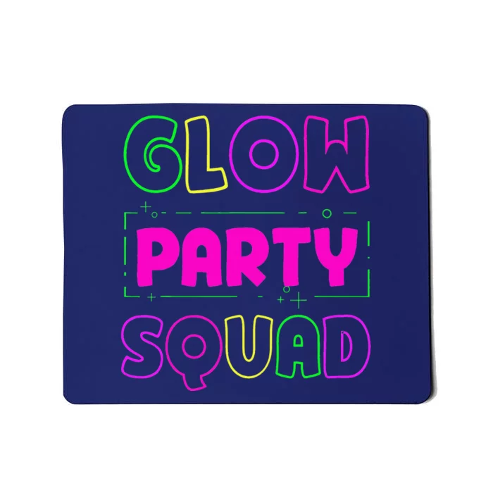 Glow Party Squad Neon Lights Party Lover Mousepad