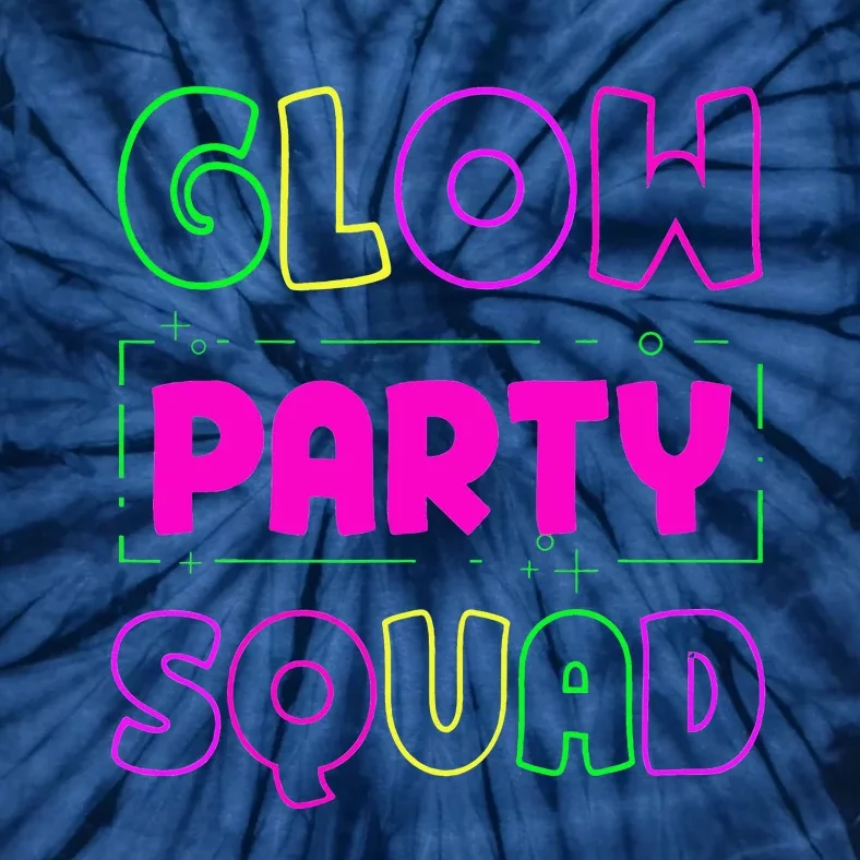 Glow Party Squad Neon Lights Party Lover Tie-Dye T-Shirt