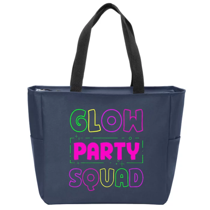 Glow Party Squad Neon Lights Party Lover Zip Tote Bag