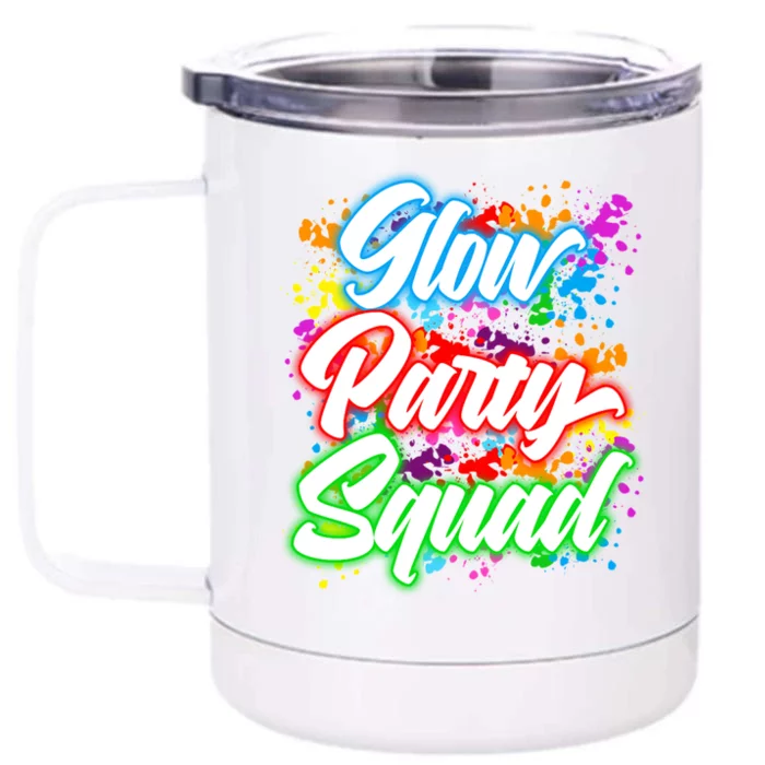 Glow Party Squad Neon Front & Back 12oz Stainless Steel Tumbler Cup