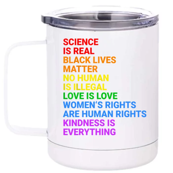 Gay Pride Science Is Real Black Lives Matter Womens Rights Front & Back 12oz Stainless Steel Tumbler Cup