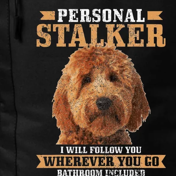 Goldendoodle Personal Stalker Funny Golden Doodle Mom Daily Commute Backpack