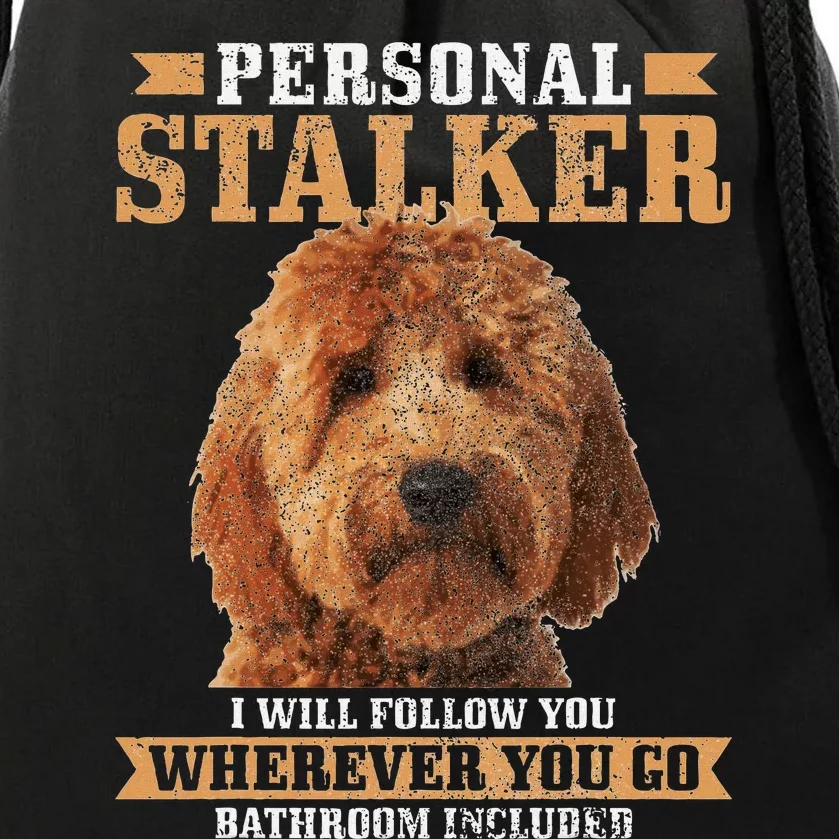 Goldendoodle Personal Stalker Funny Golden Doodle Mom Drawstring Bag