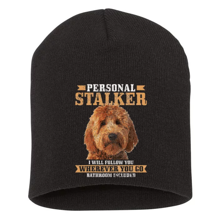 Goldendoodle Personal Stalker Funny Golden Doodle Mom Short Acrylic Beanie