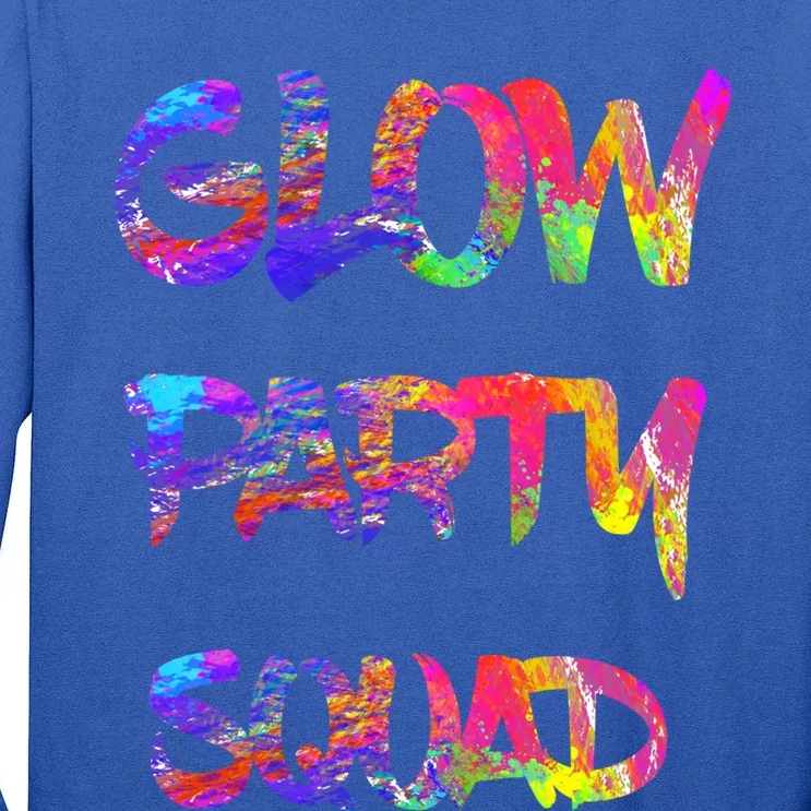 Glow Party Squad 80s Retro Party Group Dance Party Team Gift Tall Long Sleeve T-Shirt