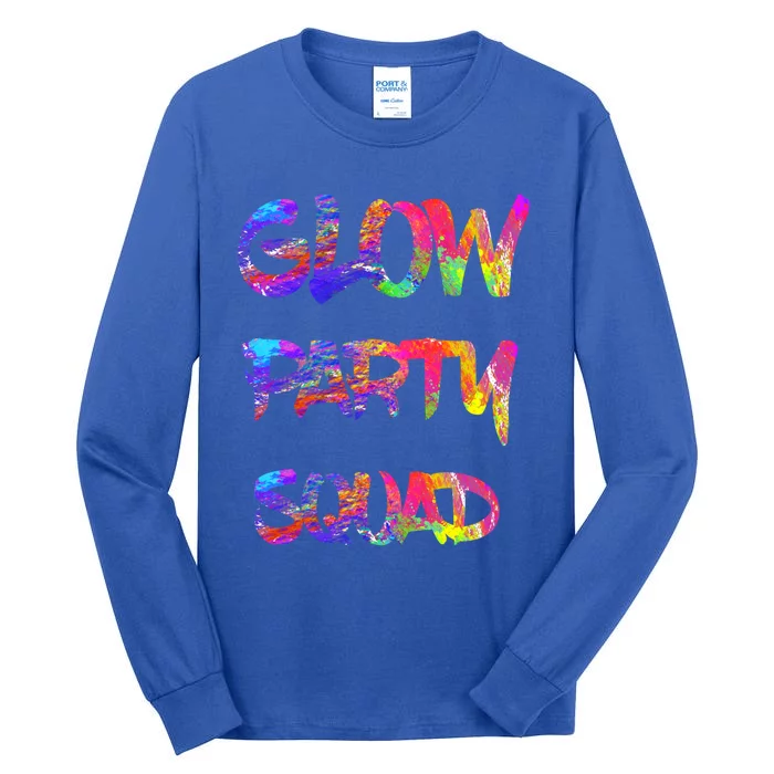 Glow Party Squad 80s Retro Party Group Dance Party Team Gift Tall Long Sleeve T-Shirt