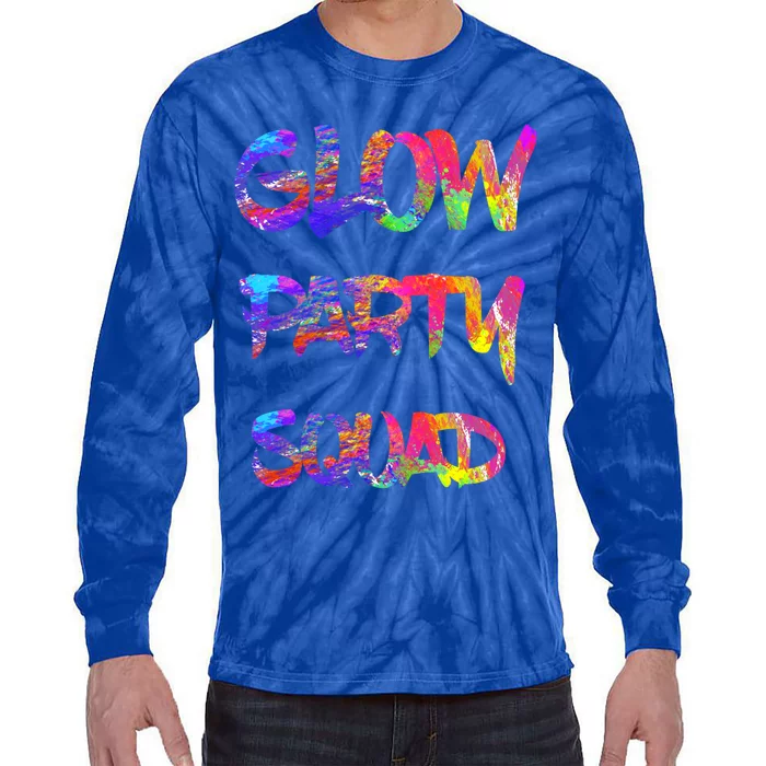 Glow Party Squad 80s Retro Party Group Dance Party Team Gift Tie-Dye Long Sleeve Shirt