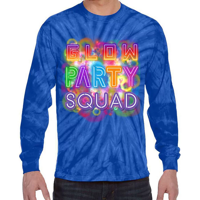 Glow Party Squad Girls Glow Funny Retro Party Lover Gift Tie-Dye Long Sleeve Shirt