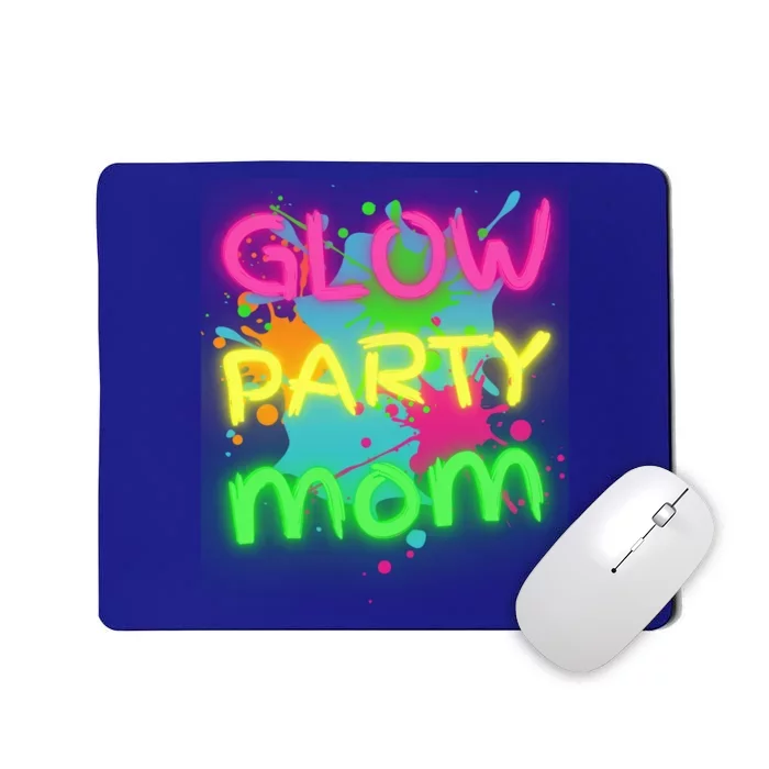 Glow Party Squad Mom Paint Splatter Glow Party Matching Funny Gift Mousepad