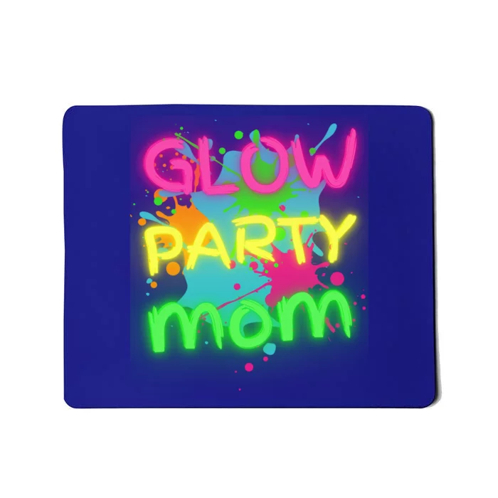 Glow Party Squad Mom Paint Splatter Glow Party Matching Funny Gift Mousepad