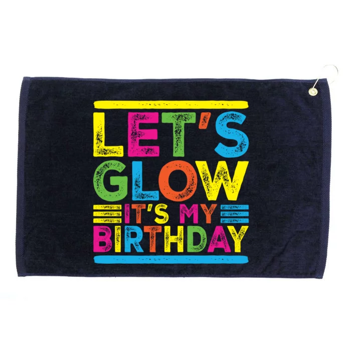 Glow Party Squad Let's Glow Party Birthday Night Matching Gift Grommeted Golf Towel