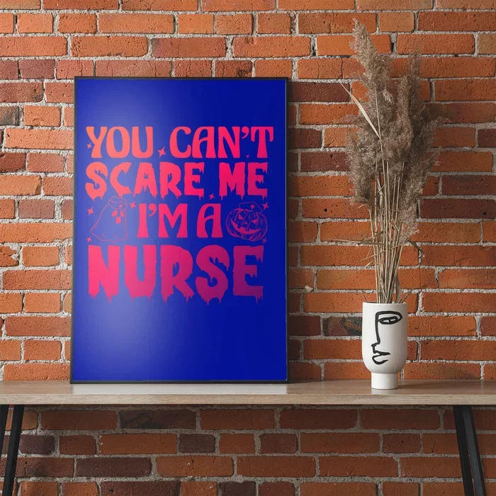 Ghost Pumpkin Spooky Halloween You Cant Scare Me Im A Nurse Great Gift Poster