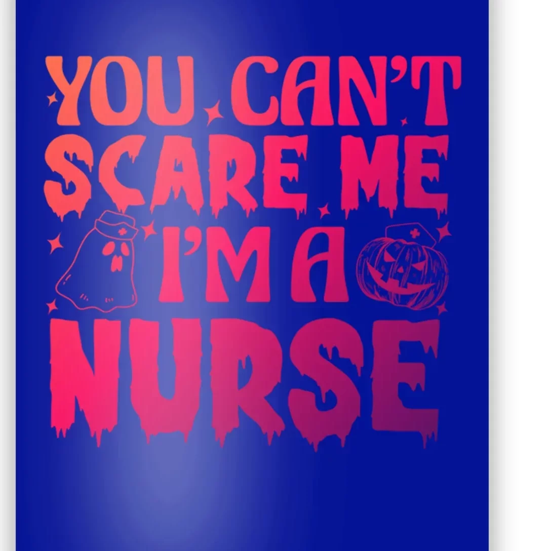 Ghost Pumpkin Spooky Halloween You Cant Scare Me Im A Nurse Great Gift Poster