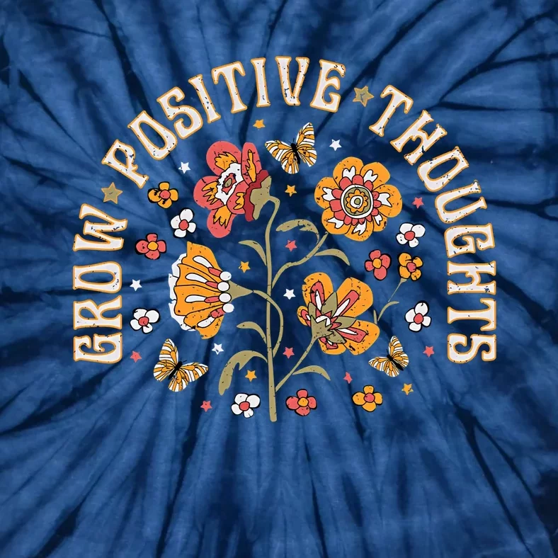 Grow Positive Thoughts Floral Bohemian Style Butterfly Positive Tie-Dye T-Shirt