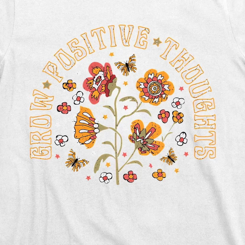 Grow Positive Thoughts Floral Bohemian Style Butterfly Positive T-Shirt