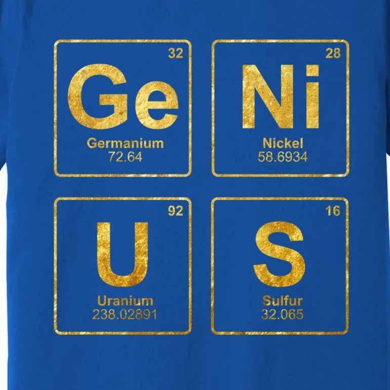 Genius Periodic Table Of Elets Science Nerds Great Gift Premium T-Shirt