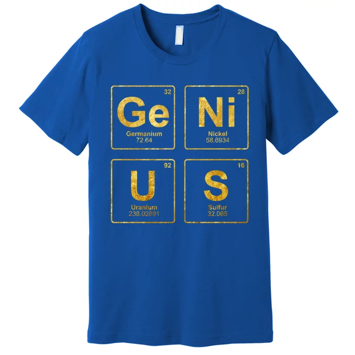 Genius Periodic Table Of Elets Science Nerds Great Gift Premium T-Shirt