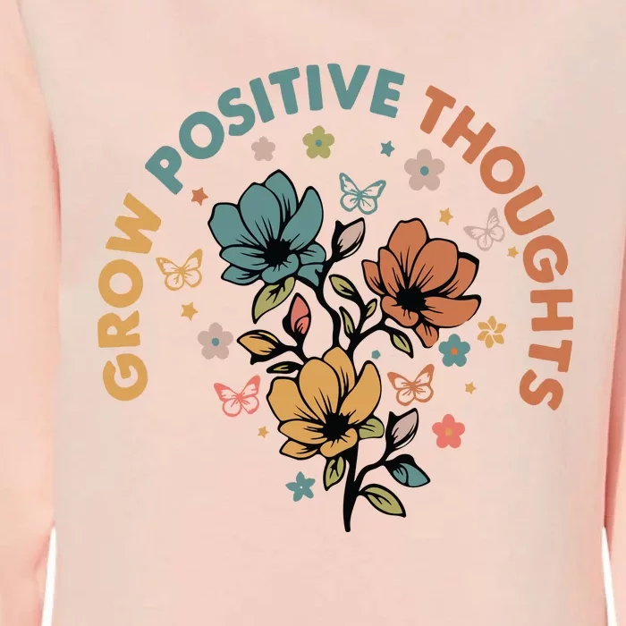 Grow Positive Thoughts Growth Mindset Womens California Wash Sweatshirt