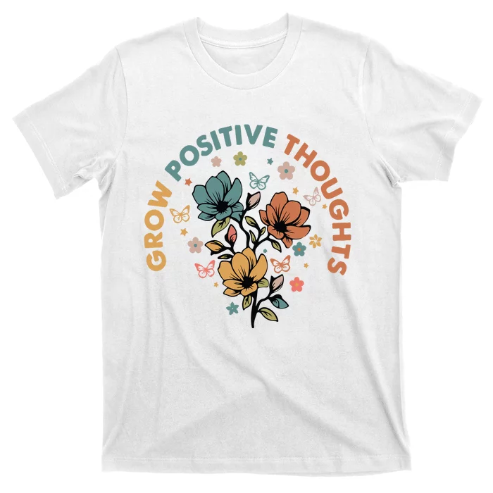 Grow Positive Thoughts Growth Mindset T-Shirt