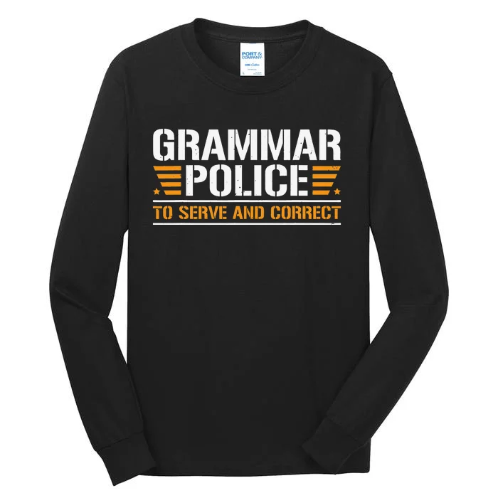 Grammar Police To Serve And Correct Teachers Grammar Tall Long Sleeve T-Shirt