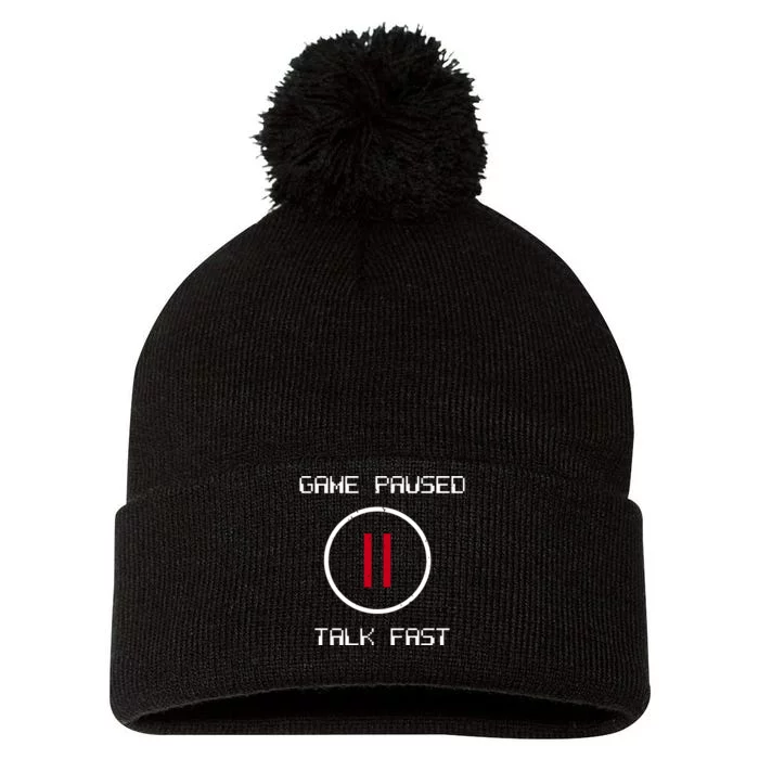 Game Paused Talk Fast Funny Pom Pom 12in Knit Beanie