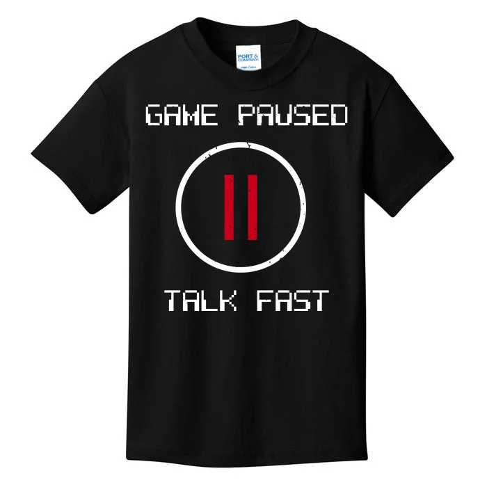 Game Paused Talk Fast Funny Kids T-Shirt