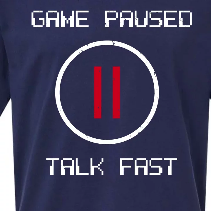 Game Paused Talk Fast Funny Sueded Cloud Jersey T-Shirt