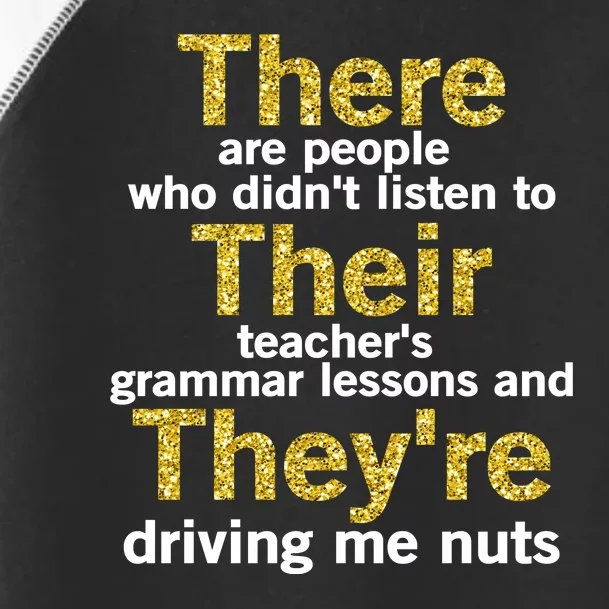 Grammar Police There Their Theyre - There Their They're Grammar Lessons Toddler Fine Jersey T-Shirt