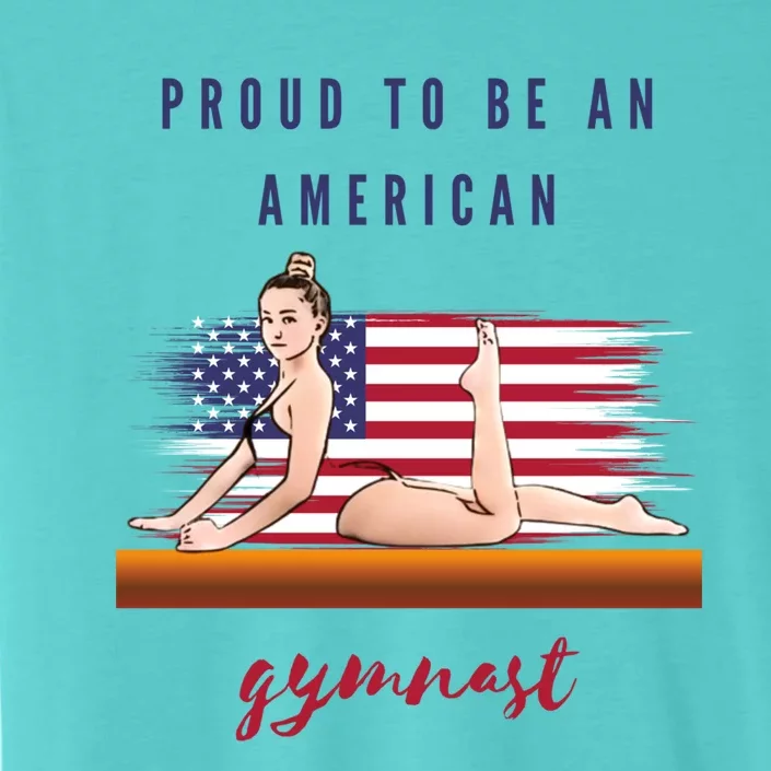 Gymnastics Proud To Be An American Gymnast Meaningful Gift ChromaSoft Performance T-Shirt