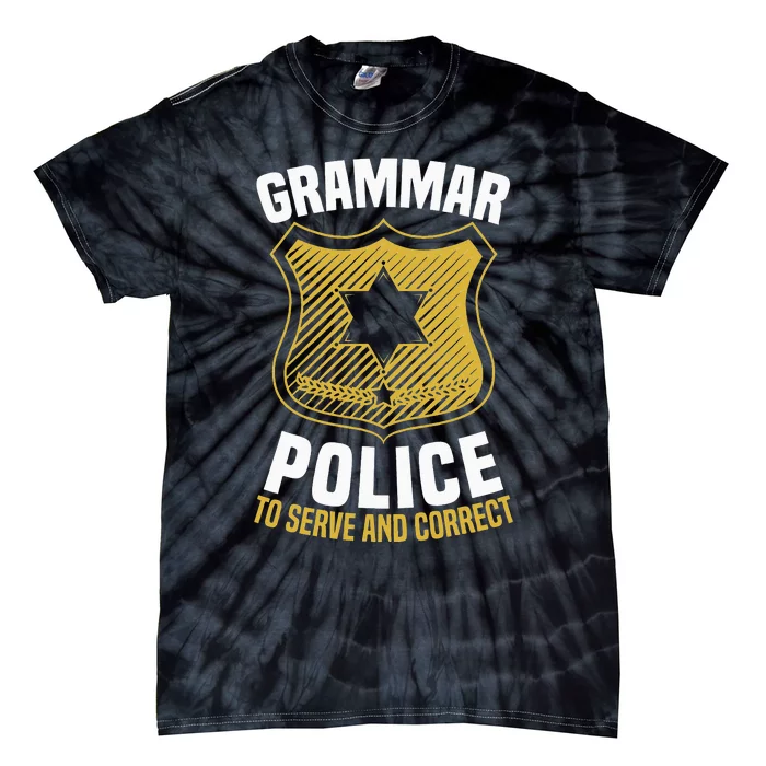 Grammar Police To Serve And Correct English Teacher Tie-Dye T-Shirt