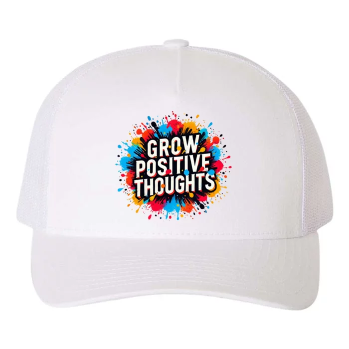 Grow Positive Thoughts Yupoong Adult 5-Panel Trucker Hat