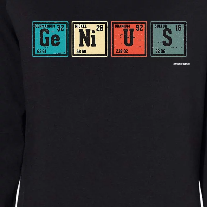 Genius Periodic Table Elements Chemistry Teacher Gift Womens California Wash Sweatshirt