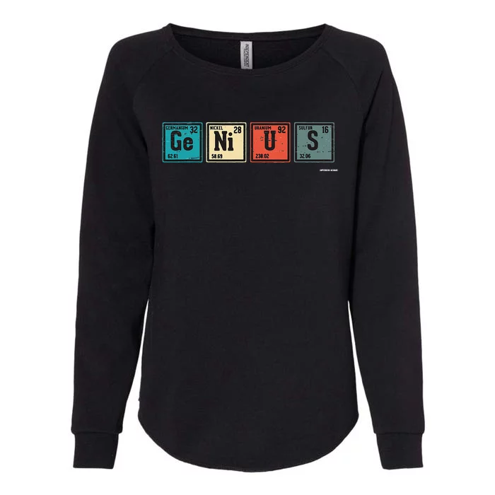 Genius Periodic Table Elements Chemistry Teacher Gift Womens California Wash Sweatshirt