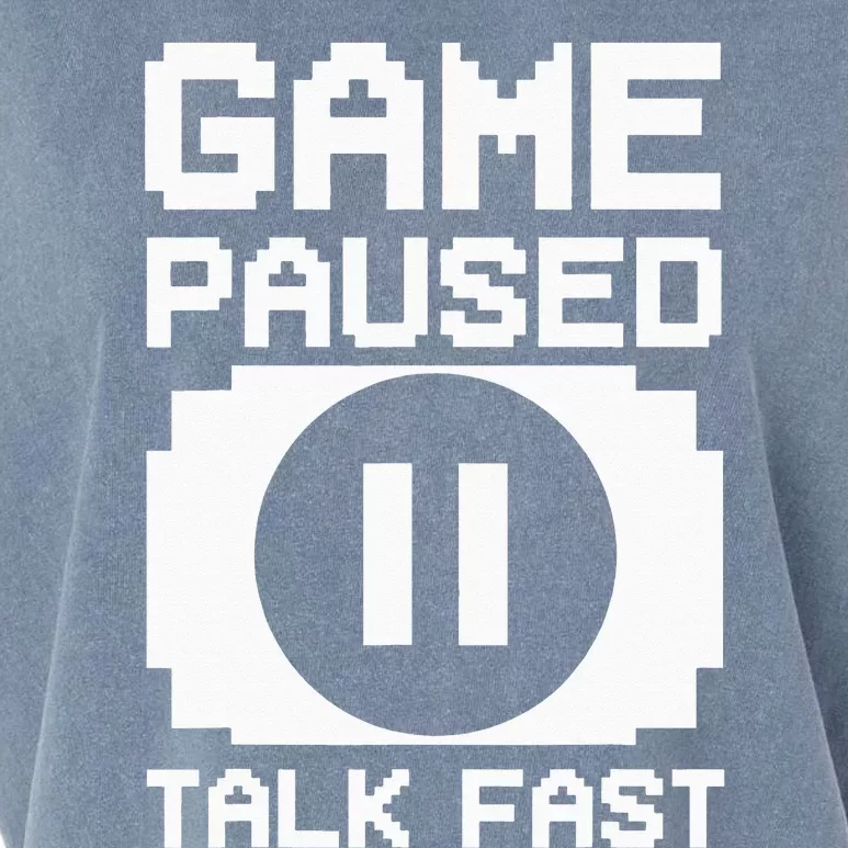 Game Paused Talk Fast Funny Gamer Geek Garment-Dyed Women's Muscle Tee