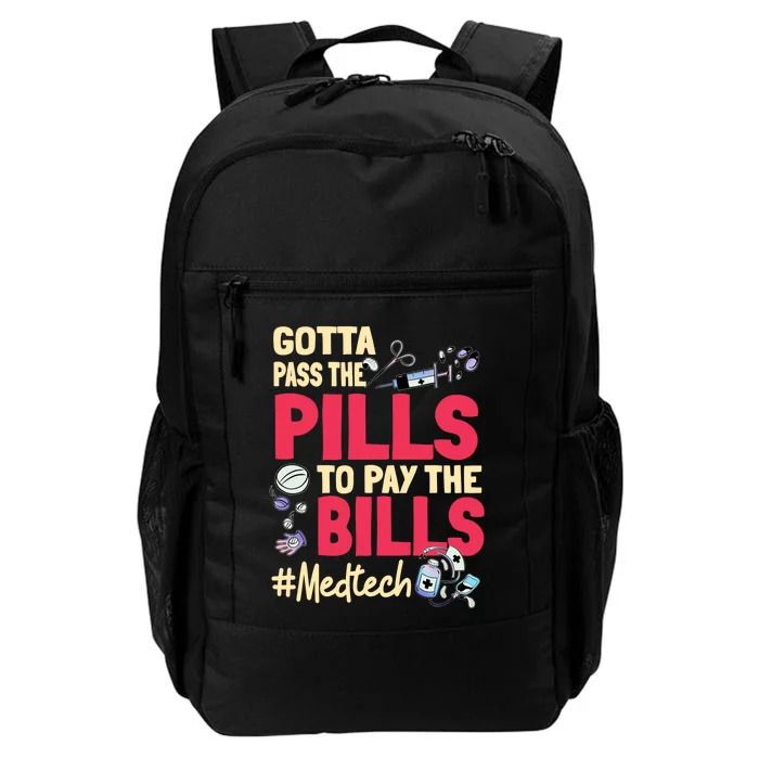 Gotta Pass The Pills To Pay The Bill Med Tech Daily Commute Backpack