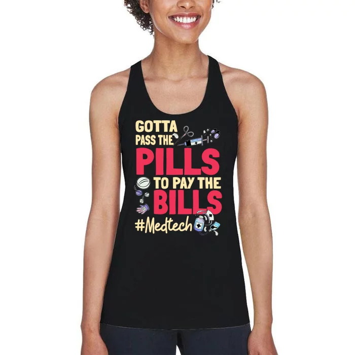 Gotta Pass The Pills To Pay The Bill Med Tech Women's Racerback Tank