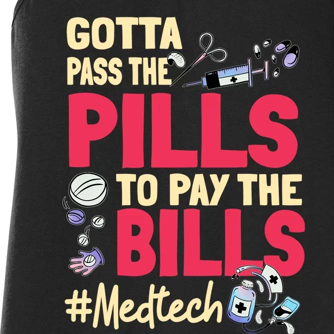 Gotta Pass The Pills To Pay The Bill Med Tech Women's Racerback Tank