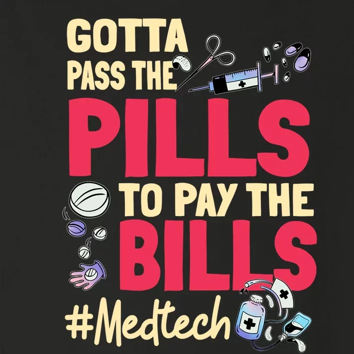 Gotta Pass The Pills To Pay The Bill Med Tech Toddler Long Sleeve Shirt